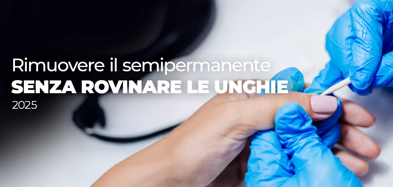Come rimuovere lo smalto semipermanente senza danneggiare le unghie